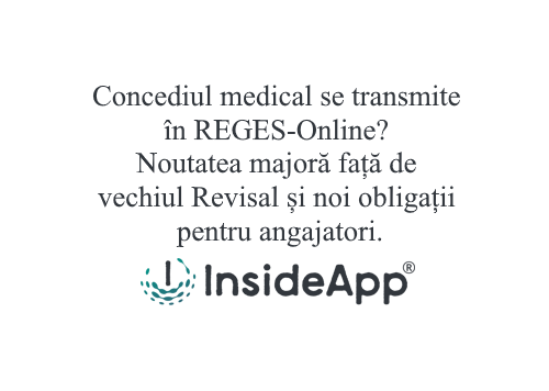 Concediul medical se transmite în REGES-Online? Noutatea majoră față de vechiul Revisal și noi obligații pentru angajatori