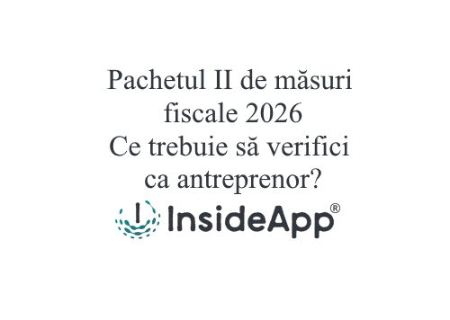 Pachetul II de măsuri fiscale 2026 – Ce trebuie să verifici ca antreprenor