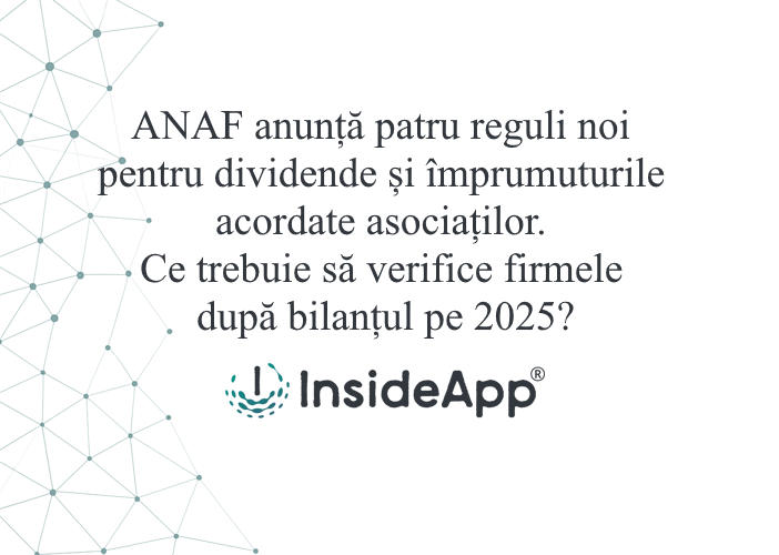 ANAF anunță patru reguli noi pentru dividende și împrumuturile acordate asociaților. Ce trebuie să verifice firmele după bilanțul pe 2025