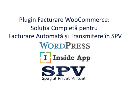 Plugin Facturare WooCommerce: Soluția Completă pentru Facturare Automată și Transmitere în SPV